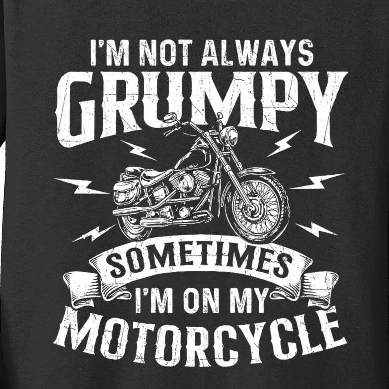 IM Not Always Grumpy Biker Motorcycle Rider Riding Racing Kids Long Sleeve Shirt