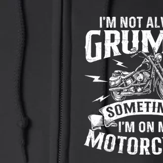 IM Not Always Grumpy Biker Motorcycle Rider Riding Racing Full Zip Hoodie