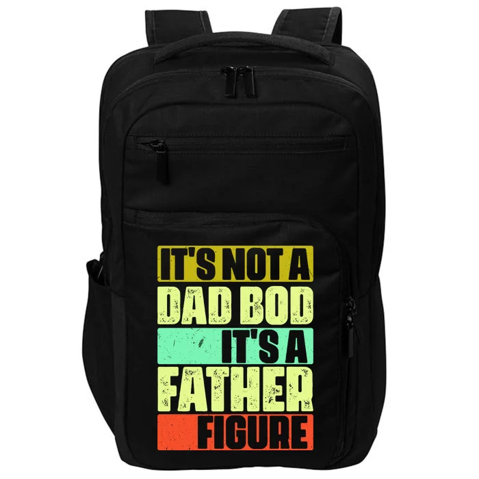 Its Not A Dad Bod Its A Father Figure Funny Vintage Impact Tech Backpack