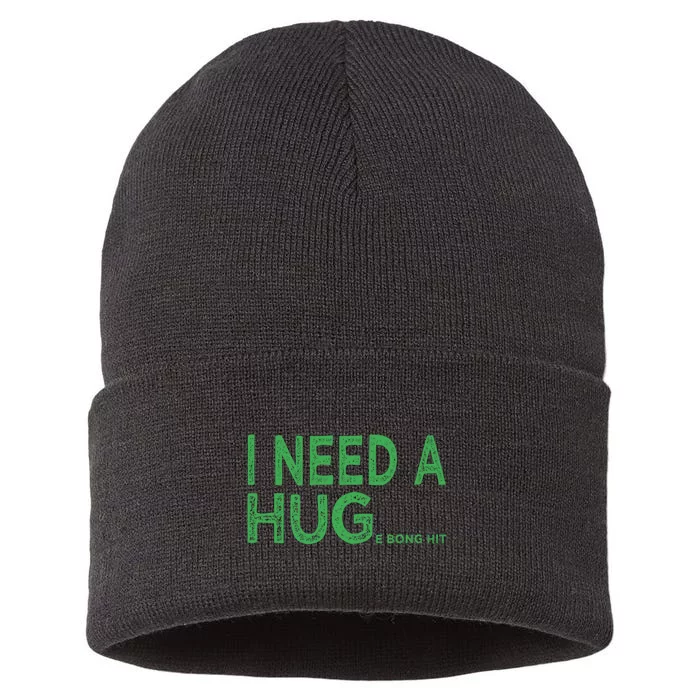 I Need A Huge Bong Hit Funny Weed Joke Sustainable Knit Beanie