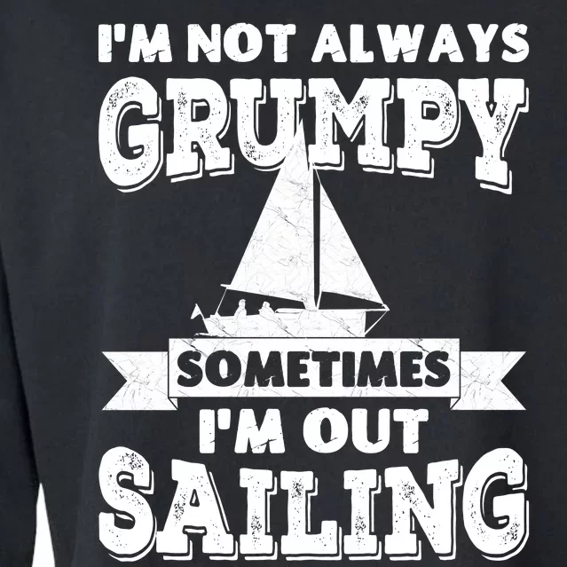 IM Not Always Grumpy Sometimes IM Out Sailing Cropped Pullover Crew