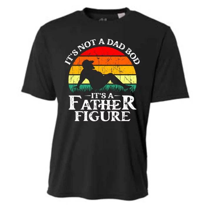 Its Not A Dad Bod Its A Father Figure Funny Sexy Cooling Performance Crew T-Shirt