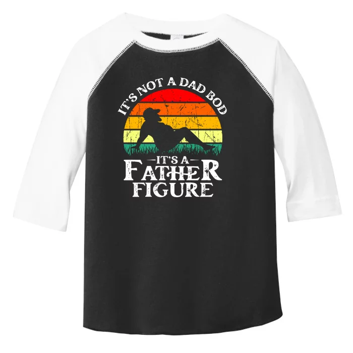 Its Not A Dad Bod Its A Father Figure Funny Sexy Toddler Fine Jersey T-Shirt