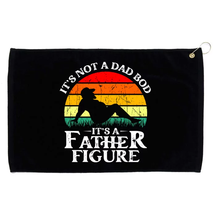 Its Not A Dad Bod Its A Father Figure Funny Sexy Grommeted Golf Towel