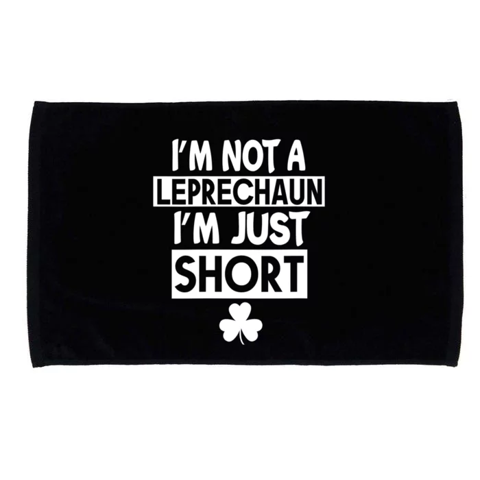 I'm Not A Leprechaun I'm Just Short St Patrick's Day Funny Microfiber Hand Towel