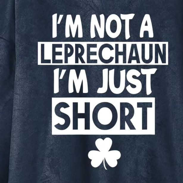 I'm Not A Leprechaun I'm Just Short St Patrick's Day Funny Hooded Wearable Blanket