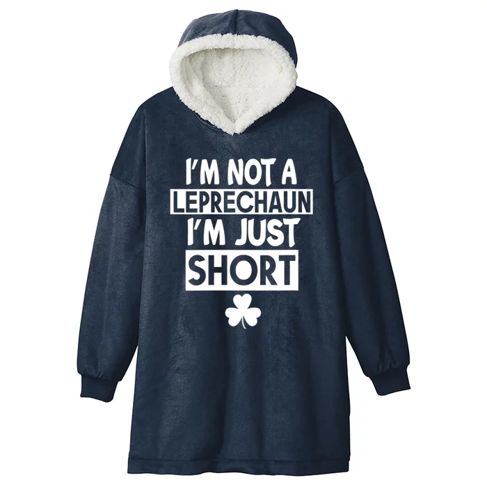 I'm Not A Leprechaun I'm Just Short St Patrick's Day Funny Hooded Wearable Blanket