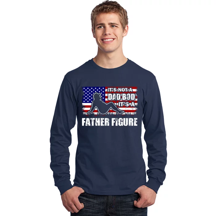 Its Not A Dad Bod Its A Father Figure Funny USA Sexy Long Sleeve Shirt