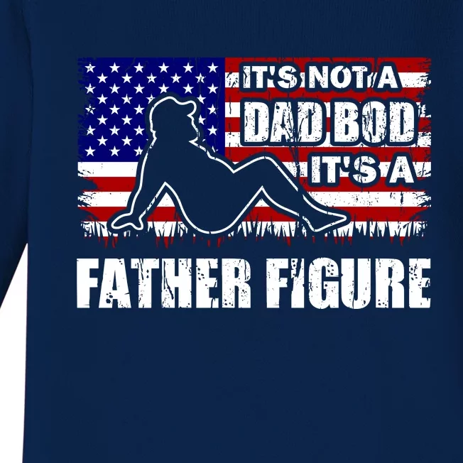 Its Not A Dad Bod Its A Father Figure Funny USA Sexy Baby Long Sleeve Bodysuit