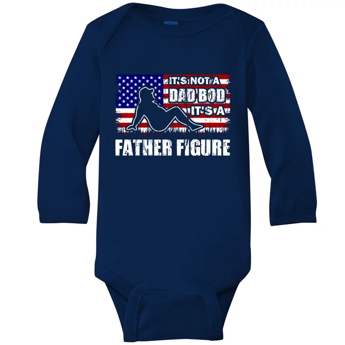 Its Not A Dad Bod Its A Father Figure Funny USA Sexy Baby Long Sleeve Bodysuit