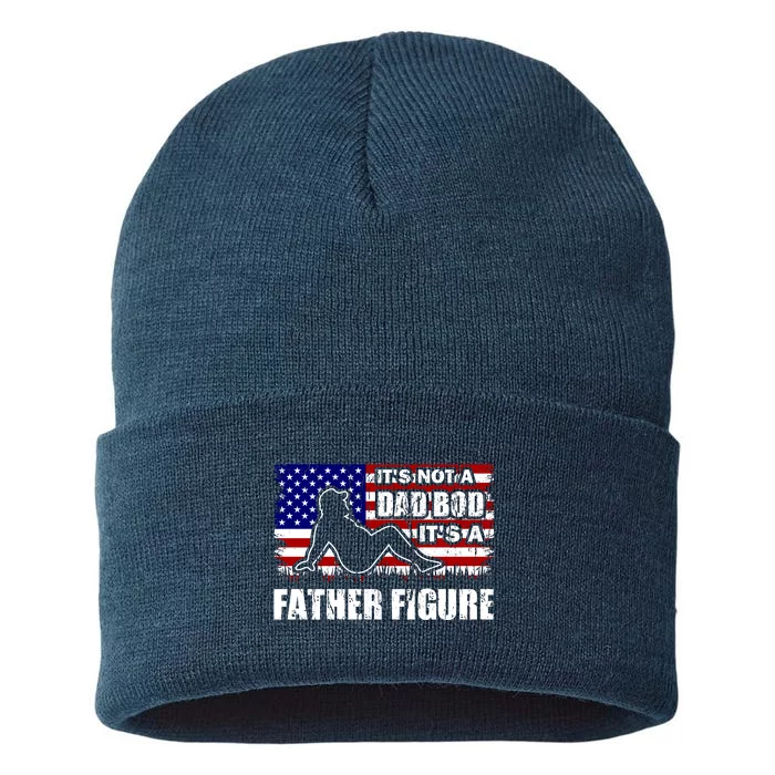 Its Not A Dad Bod Its A Father Figure Funny USA Sexy Sustainable Knit Beanie