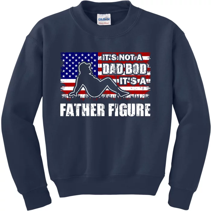 Its Not A Dad Bod Its A Father Figure Funny USA Sexy Kids Sweatshirt