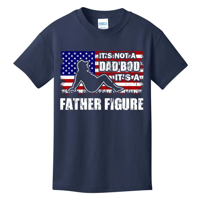 Its Not A Dad Bod Its A Father Figure Funny USA Sexy Kids T-Shirt