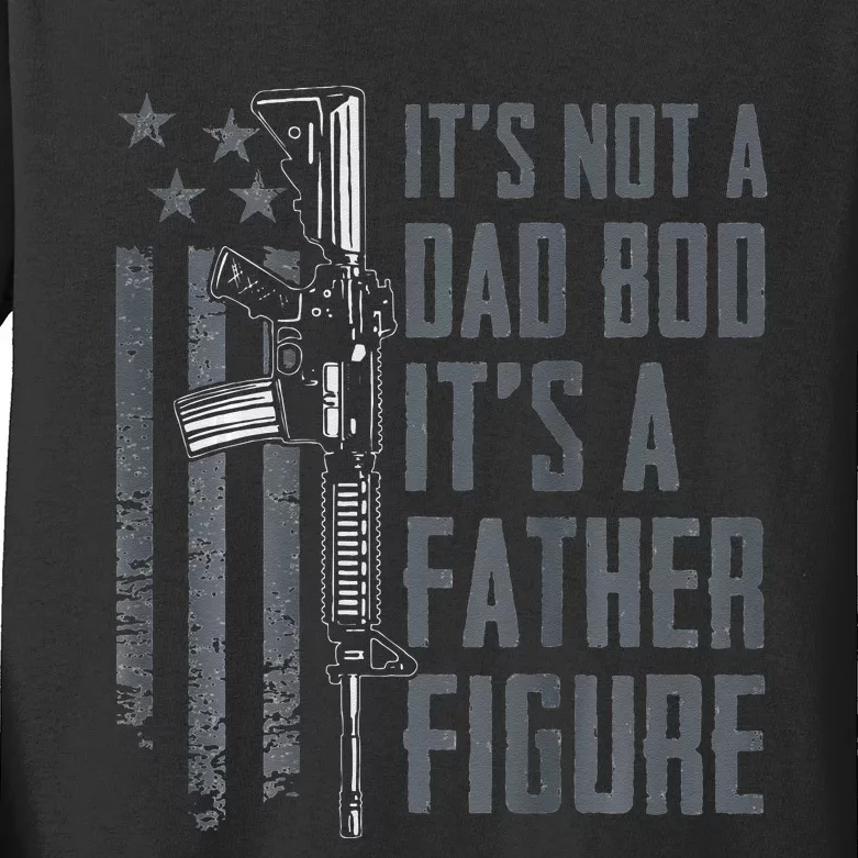 Its Not A Dad Bod Its A Father Figure Funny Gun ON BACK Kids Long Sleeve Shirt