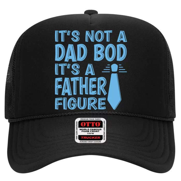 ITS NOT A DAD BOD High Crown Mesh Trucker Hat