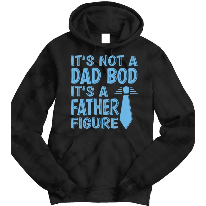 ITS NOT A DAD BOD Tie Dye Hoodie