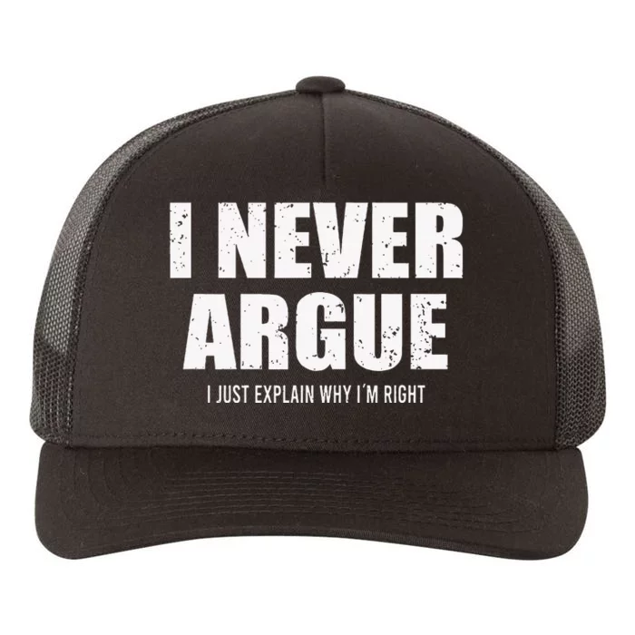 I Never Argue I Just Explain Why In Right Yupoong Adult 5-Panel Trucker Hat