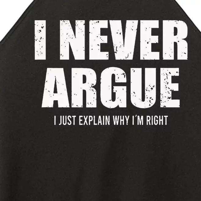 I Never Argue I Just Explain Why In Right Women’s Perfect Tri Rocker Tank