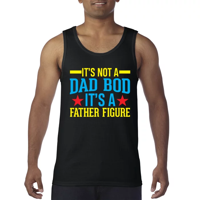 Its Not A Dad Bod Tank Top