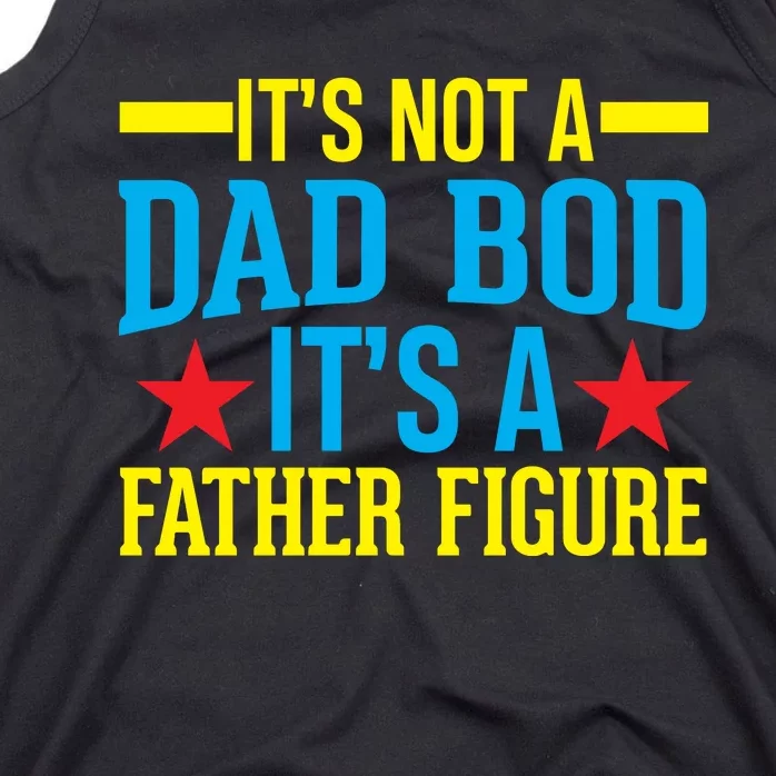 Its Not A Dad Bod Tank Top