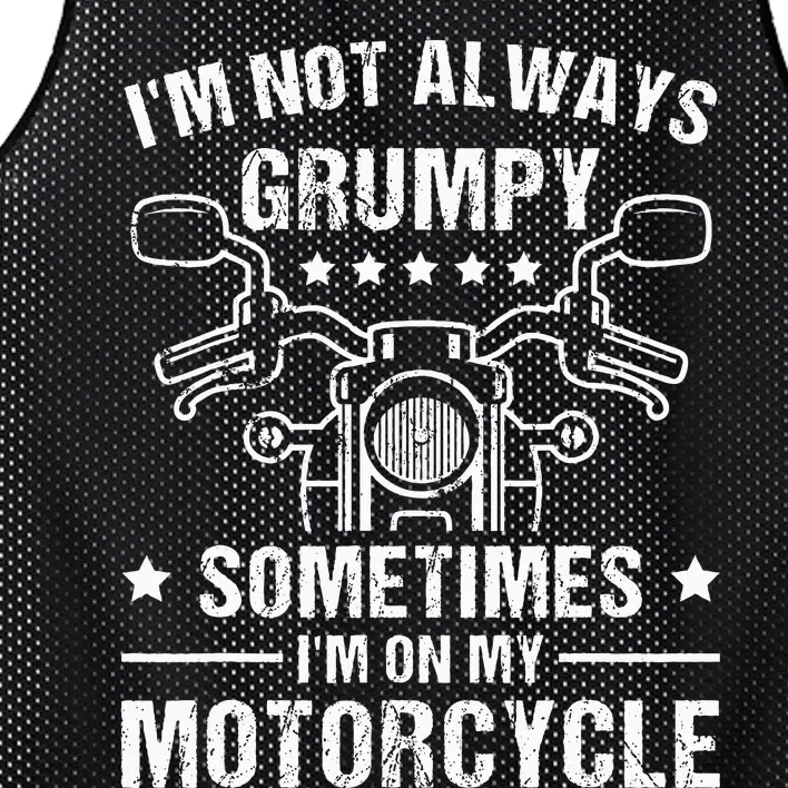 Im Not Always Grumpy Sometimes Im On My Motorcycle Mesh Reversible Basketball Jersey Tank