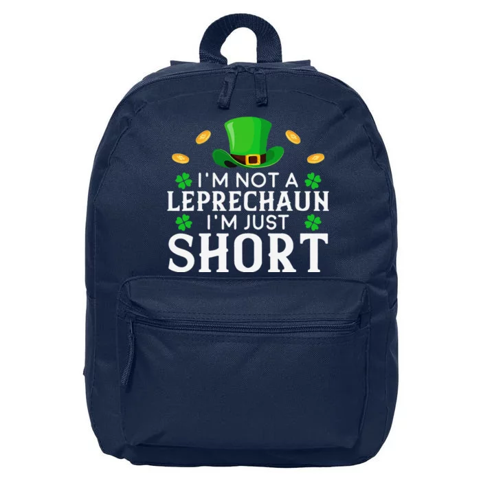 I'm Not A Leprechaun I'm Just Short St Patricks Day 16 in Basic Backpack