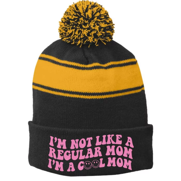 Im Not A Regular Mom Im A Cool Mom Stripe Pom Pom Beanie