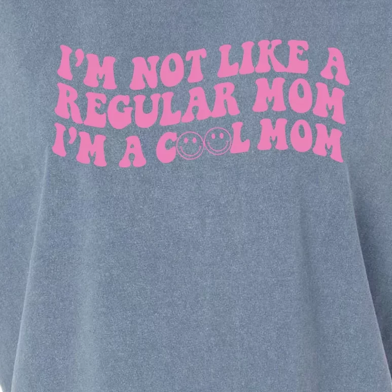 Im Not A Regular Mom Im A Cool Mom Garment-Dyed Women's Muscle Tee