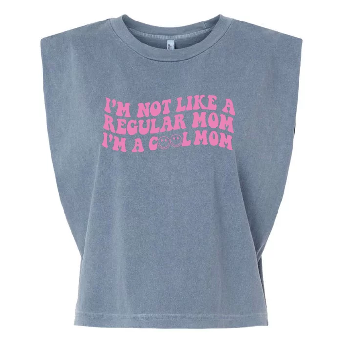 Im Not A Regular Mom Im A Cool Mom Garment-Dyed Women's Muscle Tee