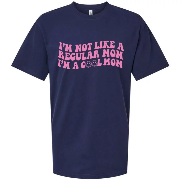 Im Not A Regular Mom Im A Cool Mom Sueded Cloud Jersey T-Shirt