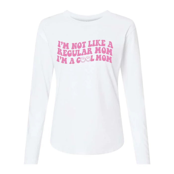 Im Not A Regular Mom Im A Cool Mom Womens Cotton Relaxed Long Sleeve T-Shirt