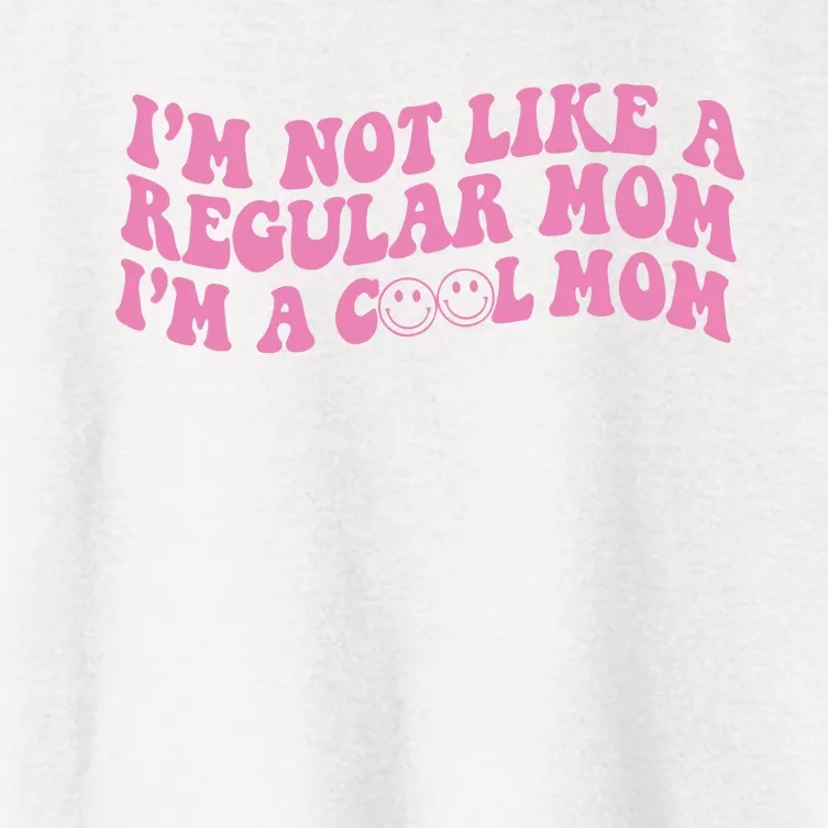 Im Not A Regular Mom Im A Cool Mom Women's Crop Top Tee