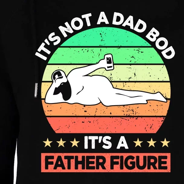 Its Not A Dad Bod Its A Father Figure Funny Beer Sexy Womens Funnel Neck Pullover Hood