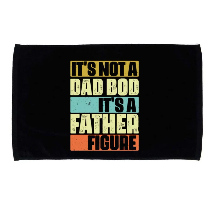 ItS Not A Dad Bod ItS A Father Figure Microfiber Hand Towel