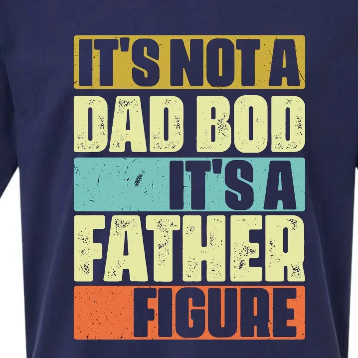 ItS Not A Dad Bod ItS A Father Figure Sueded Cloud Jersey T-Shirt