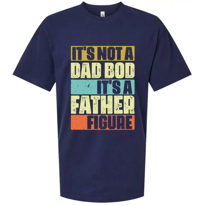 ItS Not A Dad Bod ItS A Father Figure Sueded Cloud Jersey T-Shirt