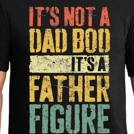 Its Not A Dad Bod Its A Father Figure Pajama Set