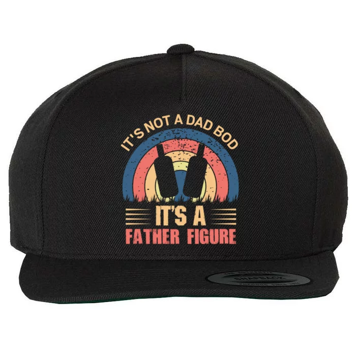 Its Not A Dad Bod Fathers Day T Wool Snapback Cap