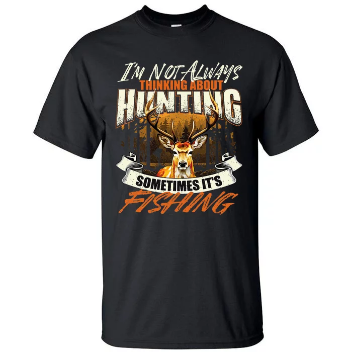 IM Not Always Thinking About Hunting Wildlife Deer Lover Tall T-Shirt