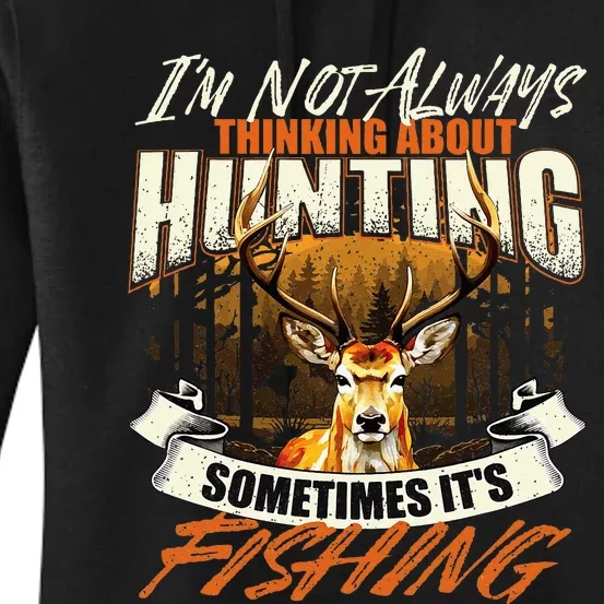 IM Not Always Thinking About Hunting Wildlife Deer Lover Women's Pullover Hoodie