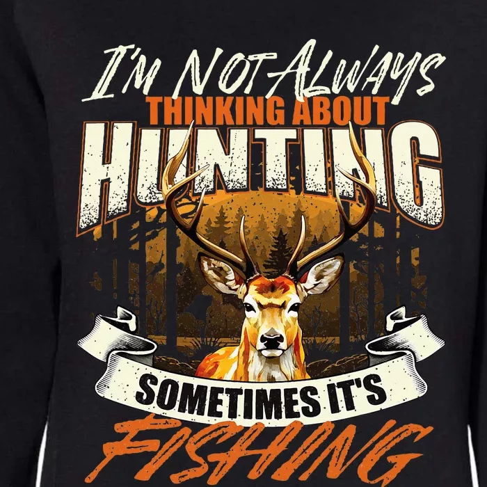 IM Not Always Thinking About Hunting Wildlife Deer Lover Womens California Wash Sweatshirt