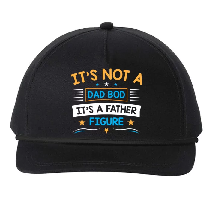 Its Not A Dad Bod Its A Father Figure Snapback Five-Panel Rope Hat