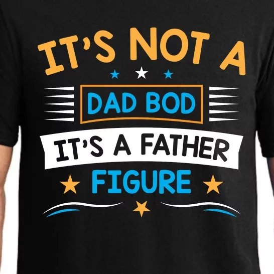 Its Not A Dad Bod Its A Father Figure Pajama Set