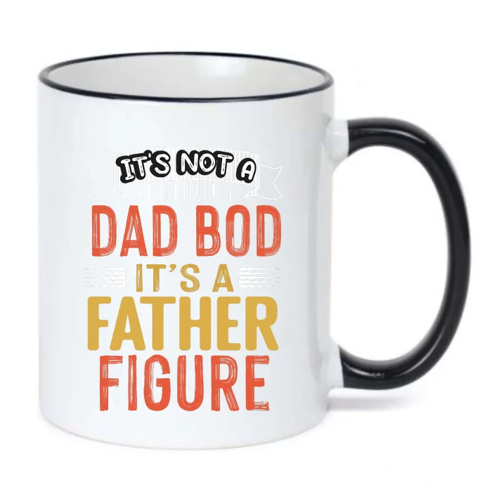 Its Not A Dad Bod Its A Father Figure Black Color Changing Mug