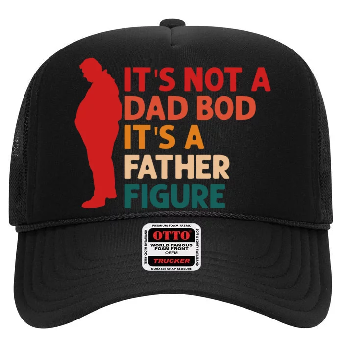 Its Not A Dad Bod Funny Father's Day High Crown Mesh Trucker Hat