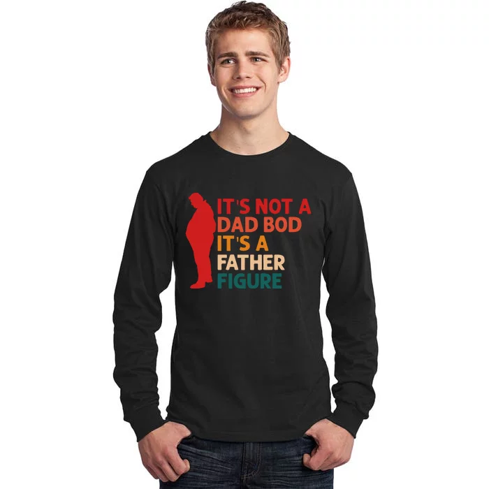 Its Not A Dad Bod Funny Father's Day Tall Long Sleeve T-Shirt