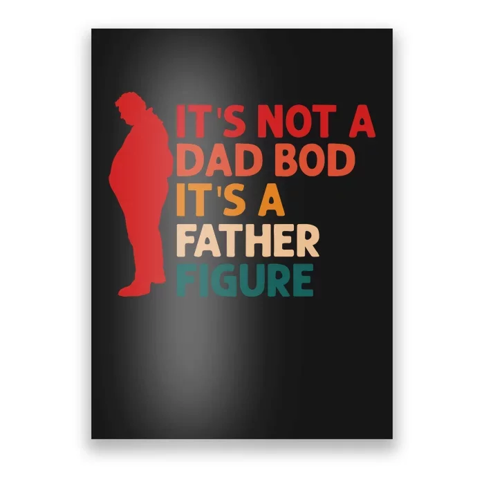 Its Not A Dad Bod Funny Father's Day Poster