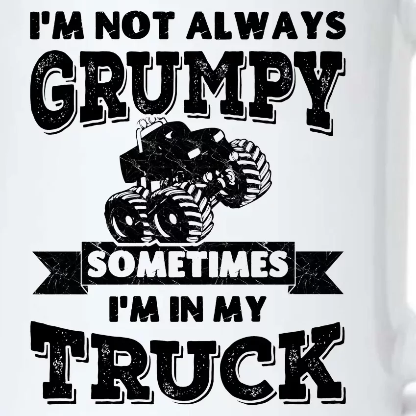 IM Not Always Grumpy Sometimes IM In My Truck Black Color Changing Mug