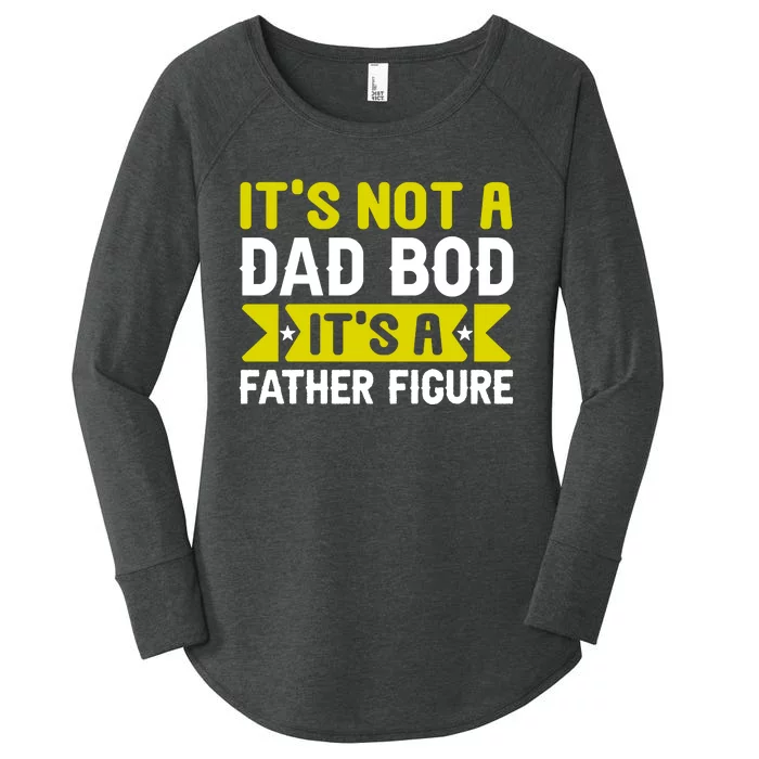 Its Not A Dad Bod Its A T Women's Perfect Tri Tunic Long Sleeve Shirt