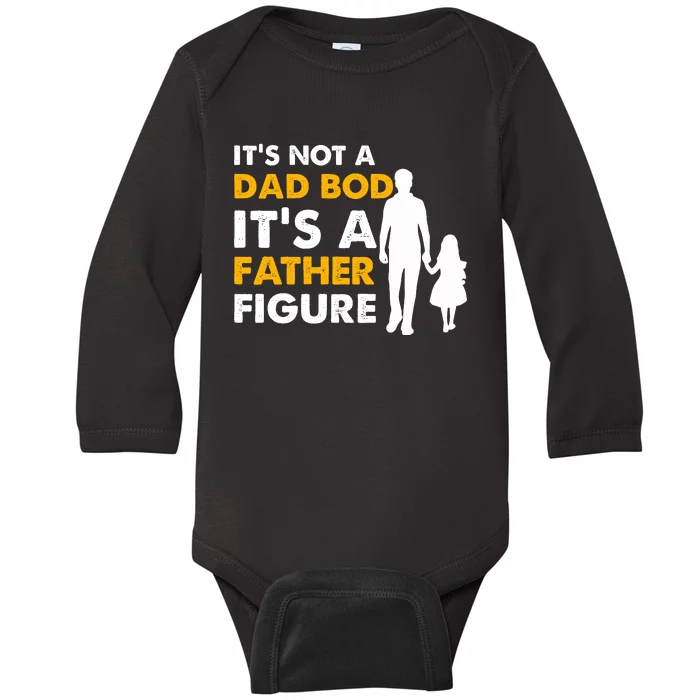 Its Not A Dad Bod T Baby Long Sleeve Bodysuit